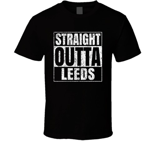 Straight outta leeds - outta,